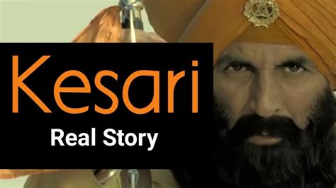 Kesari Real Story Battle Of Saragarhi Akshay Kumar Youtube
