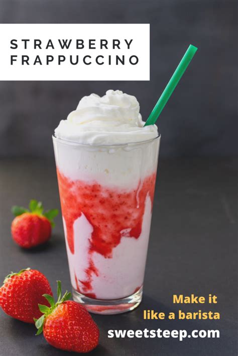 Starbucks Strawberry Frappuccino Recipe With Purée Sauce Sweet Steep