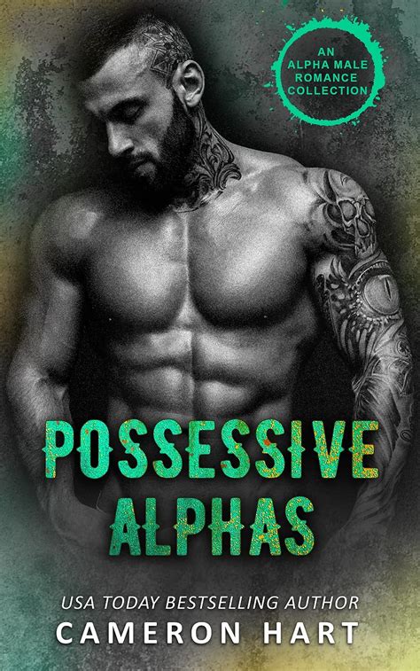Possessive Alphas An Alpha Male Romance Collection Kindle Edition By Hart Cameron