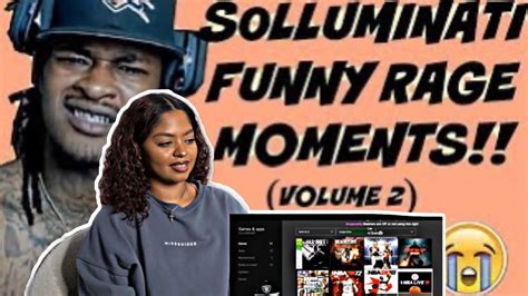 Solluminati Funny Rage Moments Volume 2 Reaction Youtube