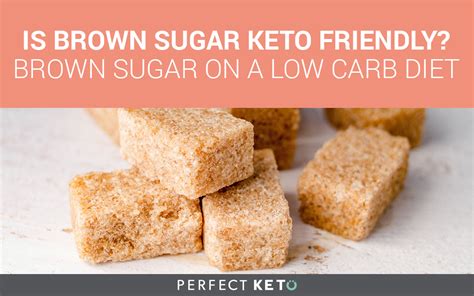 I want to make a shortbread crust. Is Brown Sugar Keto Friendly? Brown Sugar on a Low Carb Diet