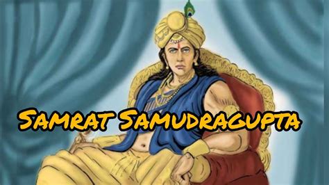 King Samudragupta The Napoleon Of India Youtube