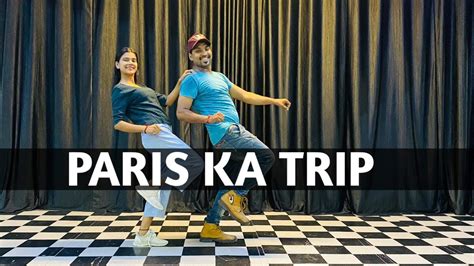 Paris Ka Trip Dance Video Millind Gaba X Yo Yo Honey Singh Asli Gold Mihir G Sonu