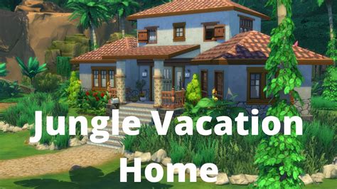 Sims 4 Speed Build Jungle Vacation Home Youtube