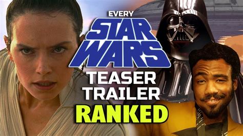 Ranking The Star Wars Teaser Trailers From Worst To Best Youtube