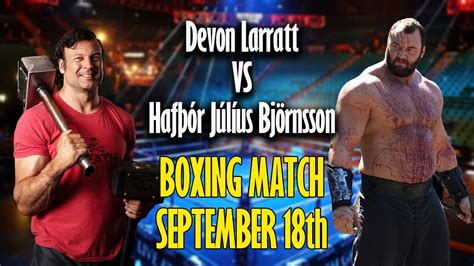 Devon Larratt Vs Thor Bjornsson Boxing Match Youtube