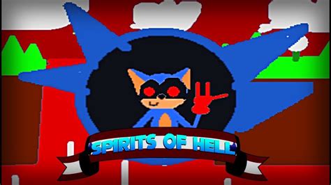 The Highest Quality Sonicexe Game The Spirits Of Hell Youtube