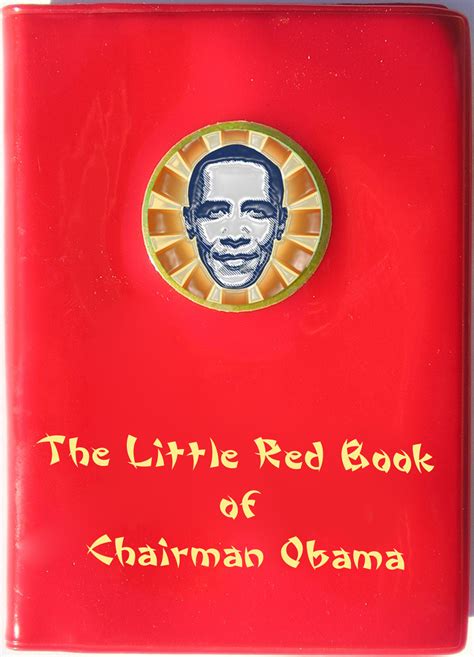 The Little Red Book of Chairman Obama | musings from the disloyal