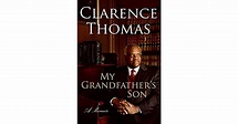 My Grandfather's Son by Clarence Thomas — Reviews, Discussion ...