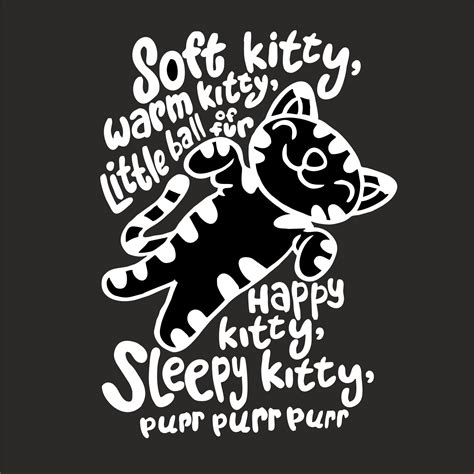 Soft kitty, warm kitty, little ball of fur. SOFT KITTY WARM KITTY LITTLE BALL OF FUR T-SHIRT - GeekyTees