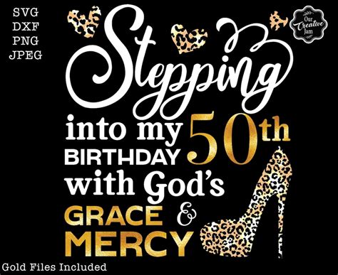 Stepping Into My 50th With God S Grace And Mercy Svg 50th Birthday Sublimation For Women 50th
