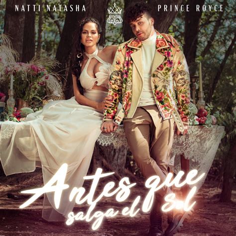 Natti Natasha Junto A Prince Royce Lanzan Antes Que Salga El Sol Wow La Revista