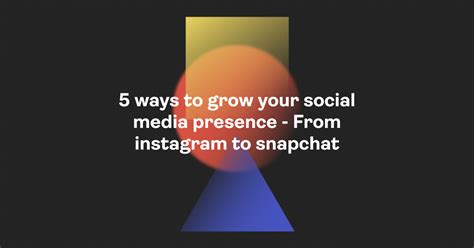 Motion 5 Ways To Grow Your Social Media Presence From Instagram To