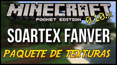 Paquete De Texturas Soartex Fanver Minecraft Pe 010x Youtube