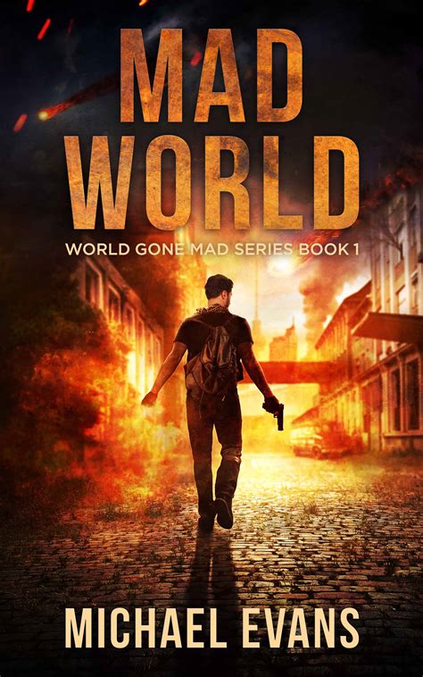 Mad World World Gone Mad Series Book 1 Michael Evans