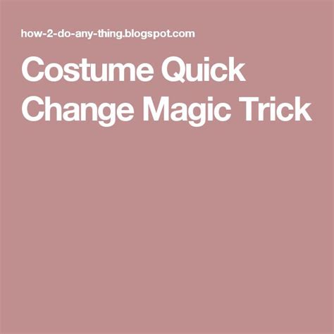 Costume Quick Change Magic Trick Magic Tricks Trick Magic
