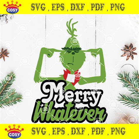 The Grinch Merry Whatever Svg The Grinch Stole Christmas Svg