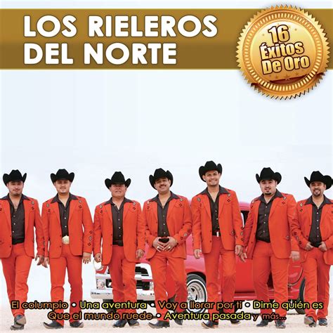 16 Éxitos De Oro Los Rieleros Del Norte” álbum De Los Rieleros Del