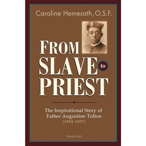 From Slave To Priest The Inspirational Story Of Father Augustine Tolton The Catholic Company®