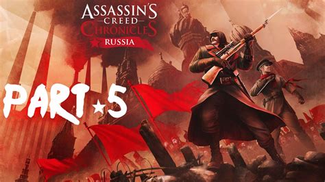 Assassin S Creed Chronicles Russia Walkthrough Part P Hd