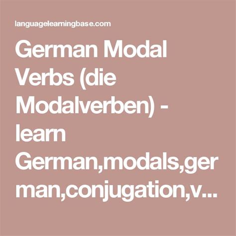 German Modal Verbs Die Modalverben Learn German Modals German Conjugation Verbs Verb Verb