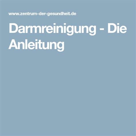 Die behandlung erfolgt einen monat im abstand von einem nicht zu vergessen, dass sie, wenn sie eine darmreinigung zu hause, müssen sie eine bestimmte diät einhalten. Darmreinigung - Die kostenlose Anleitung | Darmreinigung ...