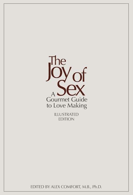 The Joy Of Sex 50th Anniversary Edition By Alex Comfort Susan
