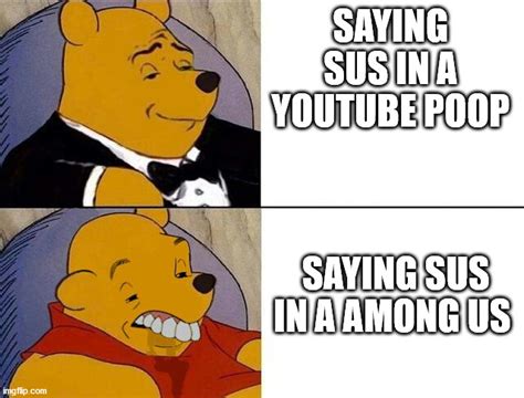 Tuxedo Winnie The Pooh Grossed Reverse Memes Imgflip
