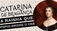 CATARINA DE BRAGANÇA, a princesa portuguesa que se tornou RAINHA DA ...