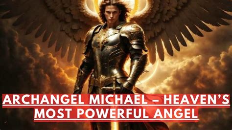 "Archangel Michael Unveiled: Heaven's Most Powerful Angel" - YouTube