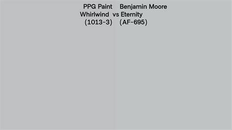 Ppg Paint Whirlwind 1013 3 Vs Benjamin Moore Eternity Af 695 Side