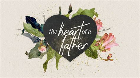 The Heart Of A Father Discover The Radical Love Of God Svcc