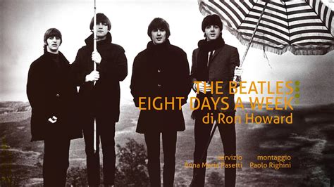 The Beatles 8 Days A Week Di Ron Howard Youtube