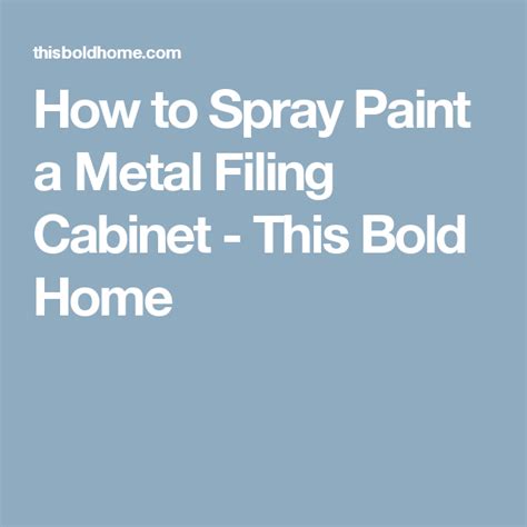 Give the cabinet a midcentury look with the unfinished light wood legs, the looking for a way to spruce up an old filing cabinet? How to Spray Paint a Metal Filing Cabinet - This Bold Home ...