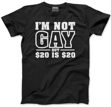 Not Gay Funny Comical Mens Unisex T Shirt Rude Offensive Joke Ebay