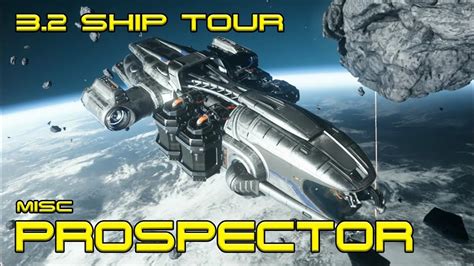 Star Citizen 32 Misc Prospector Tour Youtube