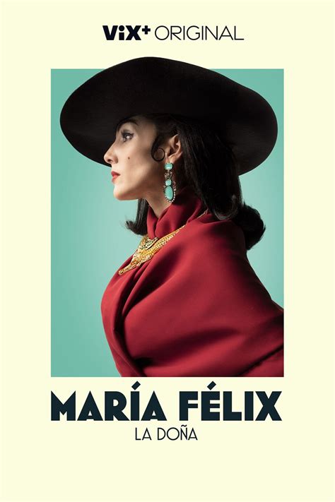 María Felix La Doña Tv Series 2022 Posters — The Movie Database