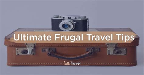 24 Ultimate Frugal Travel Tips To Explore The World