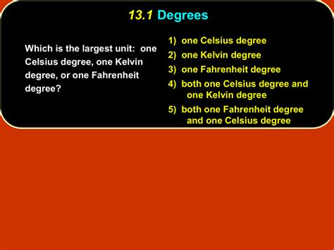 one Celsius degree, one Kelvin degree, or one Fahrenheit degree?