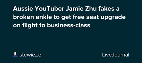 Aussie Youtuber Jamie Zhu Fakes A Broken Ankle To Get Free Seat Upgrade