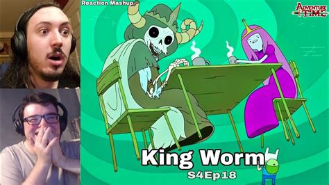 📍king worm📍 reaction mashup adventure time s4ep18 youtube