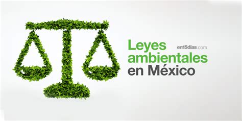 Las Leyes Ambientales De México