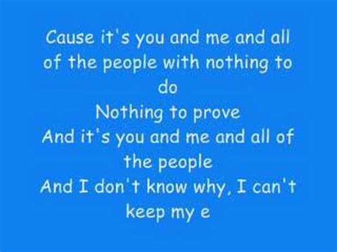 You and me and all of the people. You and me - Lifehouse - YouTube