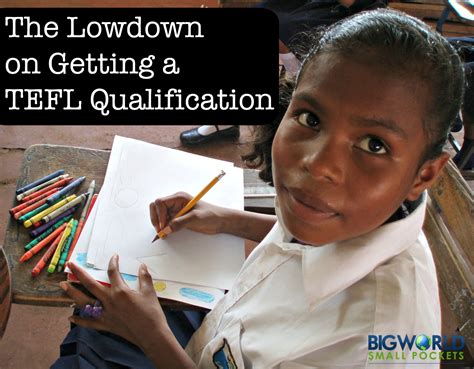 The Complete Lowdown On Getting A Tefl Qualification Big World Small