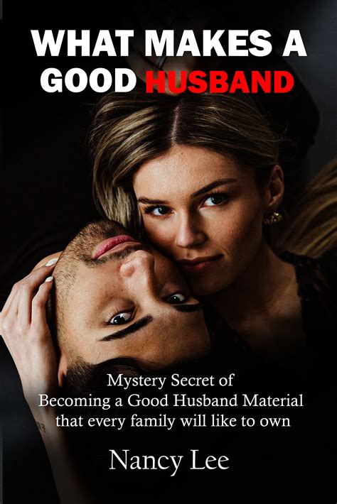 What Makes A Good Husband Mystery Secret Of Becoming A Good Husband
