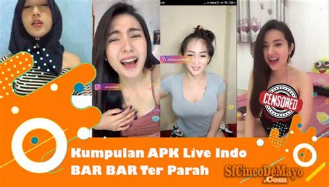Download Apk Live Indo Bar Bar Paling Parah And Bebas