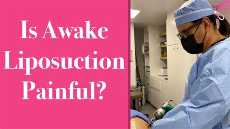 Is Awake Liposuction Awake Bbl Painful Skin And Skinnier Live