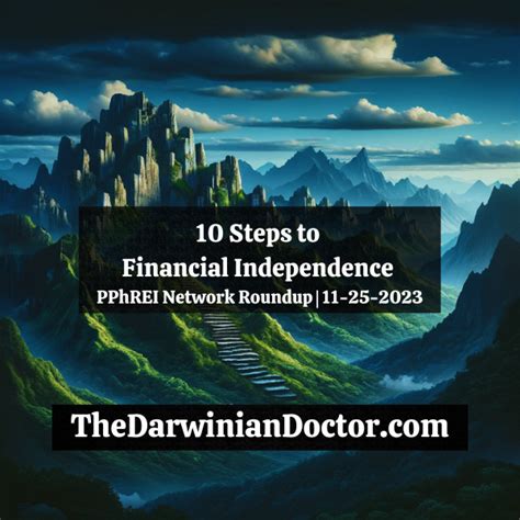 10 Steps To Financial Independence Pphrei Network Roundup 11 25