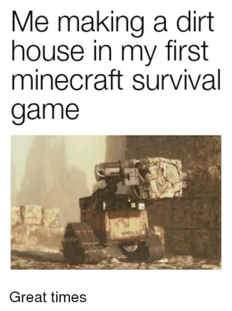 Me Making A Dirt House In My First Minecraft Survival Game Minecraft