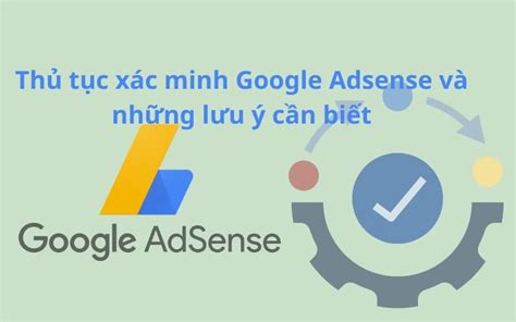 X C Minh Danh T Nh Google Adsense V Nh Ng L U C N Bi T